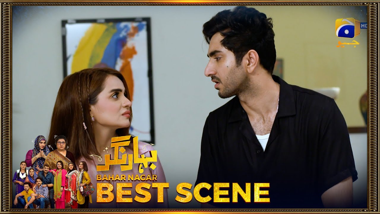 Bahar Nagar Episode 19 | 𝐁𝐞𝐬𝐭 𝐒𝐜𝐞𝐧𝐞 𝟎𝟒 | Hina Dilpazeer Khan - Javeria Saud | HAR PAL Geo
