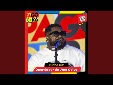 Quer Saber De Uma Coisa