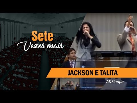 Jackson e Talita | Sete Vezes Mais