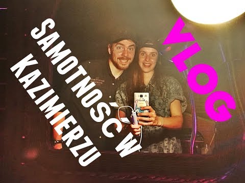 Samotność w Kazimierzu (VLOG)