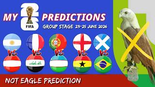 MY WORLD CUP 2026 PREDICTION | Group Stage (23-25 June 2026)