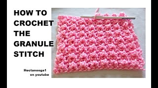 HOW TO CROCHET THE GRANULE STITCH 2 row repeat cro