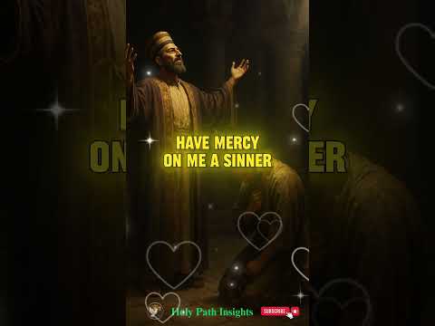 Parable – Humility – Mercy: Lessons from Jesus’ Story | Holy Path Insights #learntoforgive #love