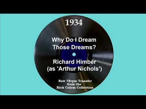 1934 Richard Himber (as ‘Arthur Nichols’) - Why Do I Dream Those Dreams? (Joey Nash, vocal)