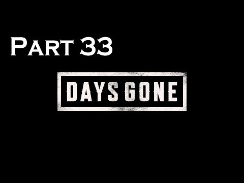 Days Gone Pt 33 finding boozer and the first screamer  walkthrough lets play, Ps4 Pro