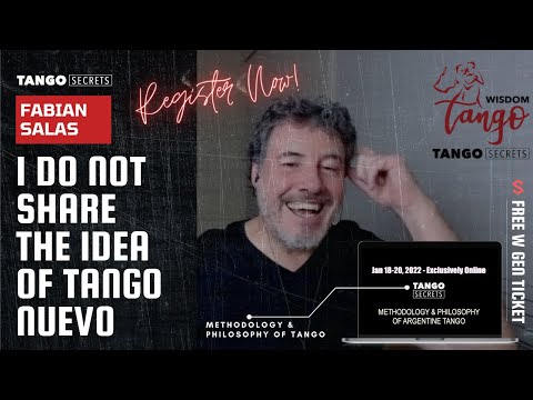 Ultimate Tango Wisdom presents Tango Secrets, Fabian Salas - I do not share the idea of Tango Nuevo