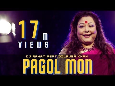 DJ Rahat Feat. Dilruba Khan - Pagol Mon (official Video)