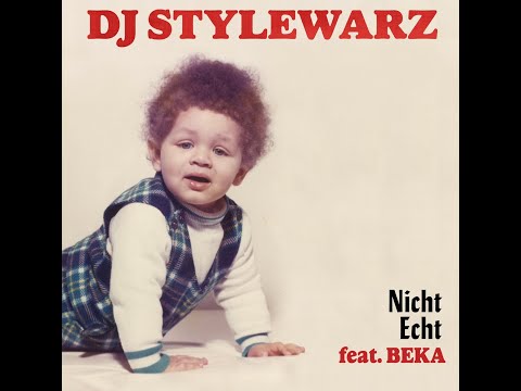 DJ STYLEWARZ x BEKA - NICHT ECHT
