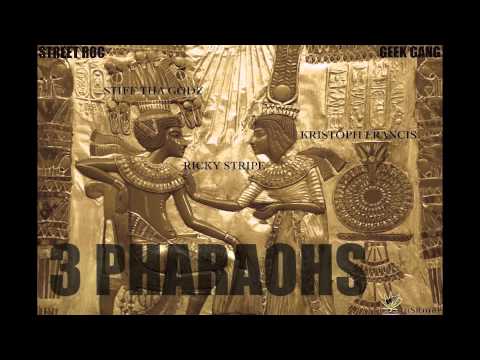 3 Pharaohs (3 Kings Remix)  - Stiff Tha Godz, Ricky Stripe & Kristoph Francis
