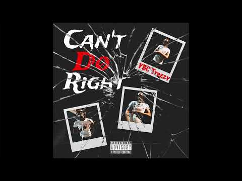 YBC Trezzy - Can’t Do Right (Official Audio)