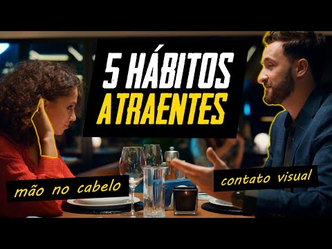 5 HÁBITOS ATRAENTES | Sedução e Persuasão (Metaforando)