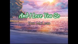 Download lagu And I Love You So (lyrics) Don McLean mp3 Download lagu And I Love You So (lyrics) Don McLean mp3
