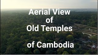 Aerial View of Temples of Cambodia