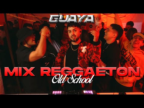 GUAYA #02 - MIX REGGAETON OLD SCHOOL