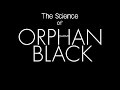 The Science of Orphan Black 