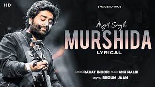 Murshidaa (LYRICS)-Arijit Singh | Begum Jaan | Pehli Shart Judai Hai | Full song