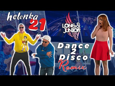 Long & Junior - HELENKA 21 (Dance 2 Disco Remix) NOWOŚĆ 2021
