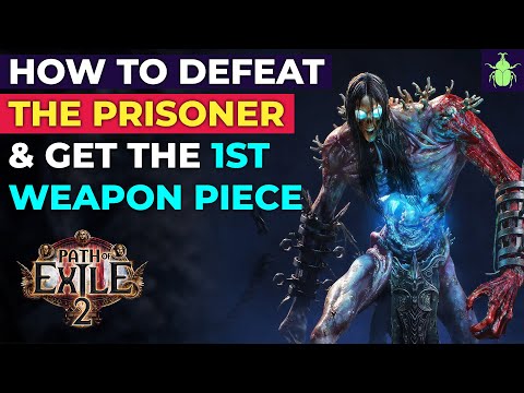 How To Defeat The Prisoner & Get The First Weapon Piece - Path of Exile 2