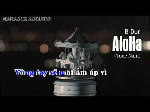 Karaoke Aloha - Beat Hạ Tone Chất Lượng Cao | BEAT DỄ HÁT