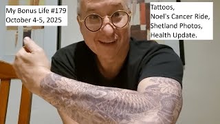 MBL#179. Tattoos, Noel's Ride, Shetland Photos, Health Update.