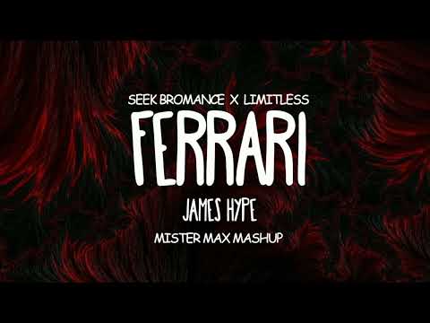 Ferrari X Seek Bromance X Limitless (Mister Max Mashup) Avicii X James Hype X Garrix & Mesto