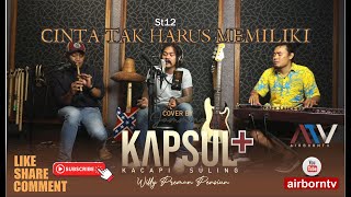 Download lagu ST12 - Cinta Tak Harus Memiliki cover by KAPSUL  ft Willy Preman Pensiun/Bikeboyz mp3