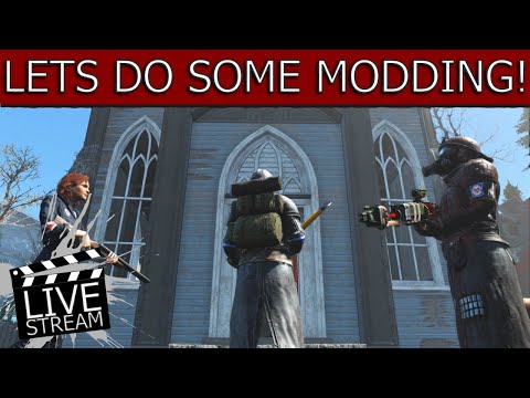 Lets Do Some MODDING! - Fallout 4 Modding Livestream (Creation kit)