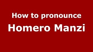 How to pronounce Homero Manzi
