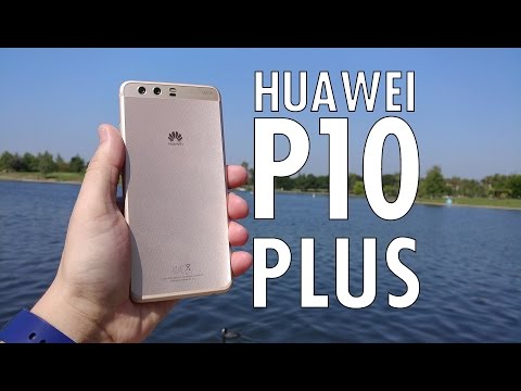 Huawei P10 Plus: The Bigger, Badder P10