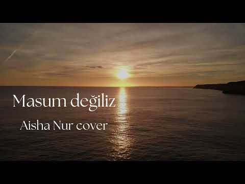 Aisha Nur (Babashli)- Masum değiliz #cover #sezenaksu #seksendört #music #song #trending