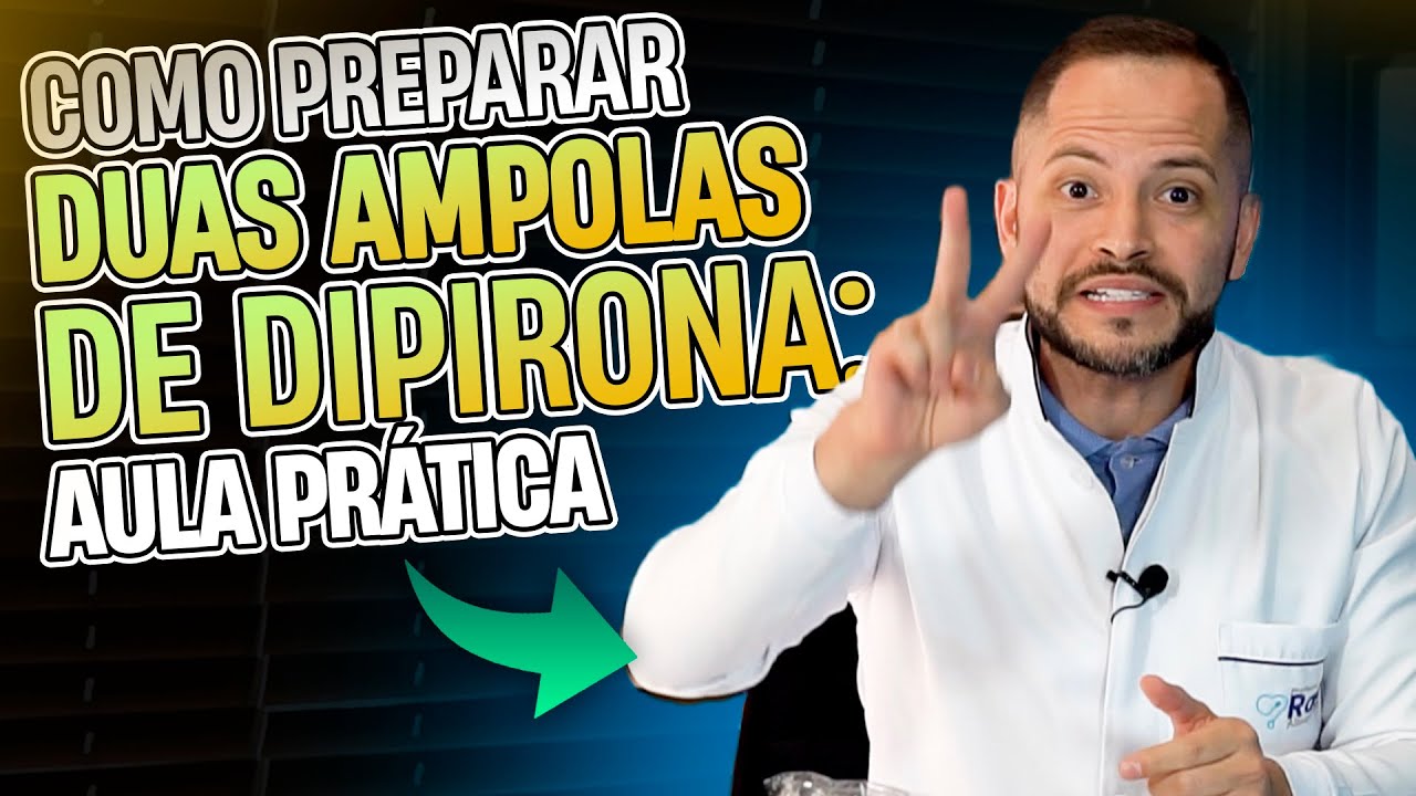 Preparo da Dipirona Endovenosa | Como preparar 2 ampolas de Dipirona NA PRÁTICA