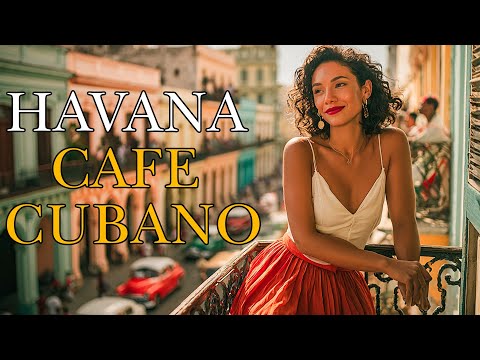 Havana Sunset Grooves: 🌞 Son Cubano, Guitar & Jazz for Chill Vibes ✨ Espíritu de Cuba