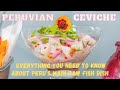 Peruvian Ceviche: Everything You Need to Know About Peru’s Main Raw Fish Dish