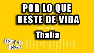 Thalia - Por Lo Que Reste De Vida (Versión Karaoke)
