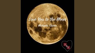 Love You to the Moon
