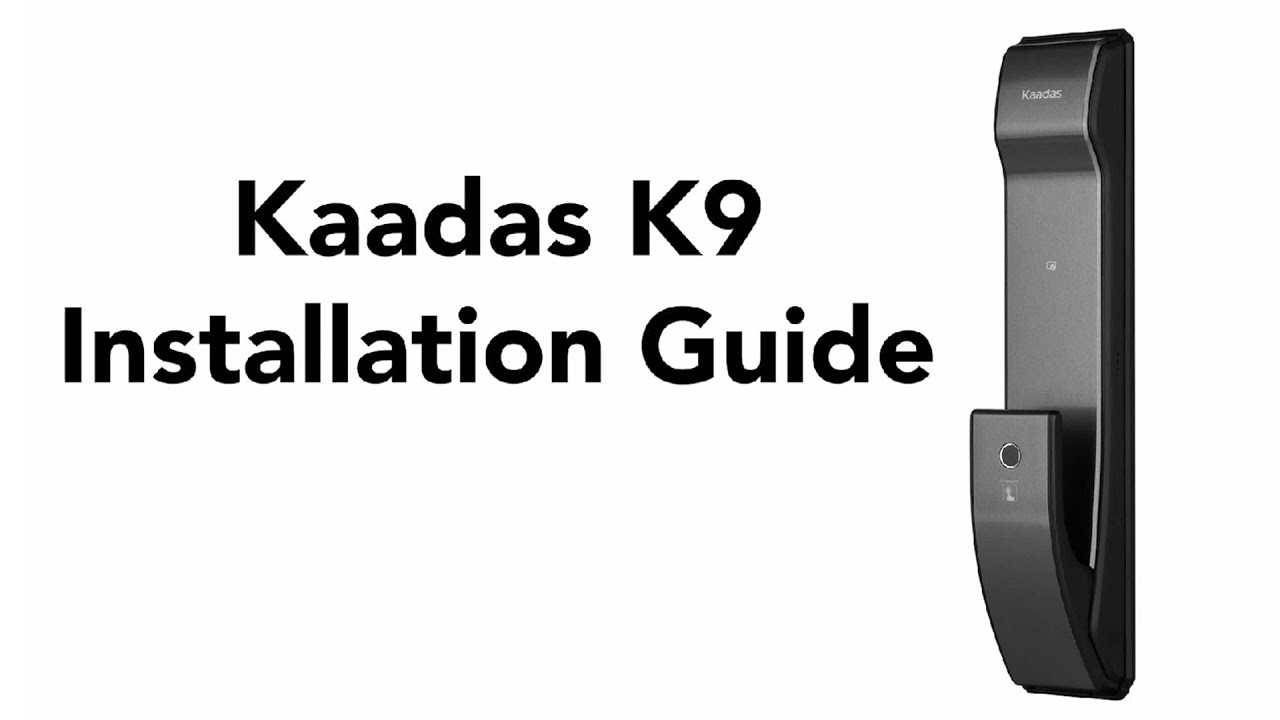 Installation Guide | Kaadas K9 Full Automatic Push-Pull Lock