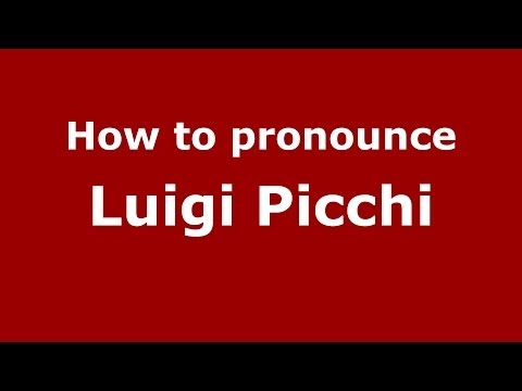 How to pronounce Luigi Picchi (Brazilian/Portuguese) - PronounceNames.com