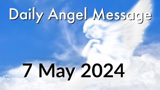 Daily Angel Message - Tuesday 7 May 2024 😇 New Moon Harmony
