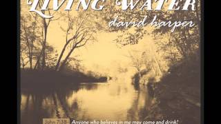 There's A River (written and performed by David Harper)
