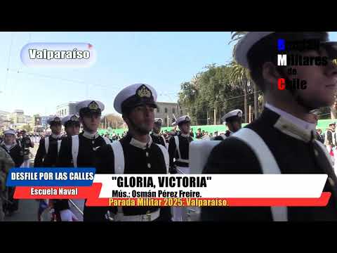 Escuela Naval DESFILA por las CALLES de Valparaíso 2025