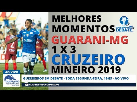 Guarani-MG 1 x 3 Cruzeiro - Melhores Momentos - Campeonato Mineiro 19/01/2019
