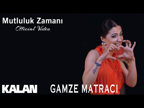 Gamze Matracı - Mutluluk Zamanı I Official Music Video © 2019 Kalan Müzik
