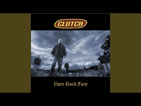 Pure Rock Fury - Clutch