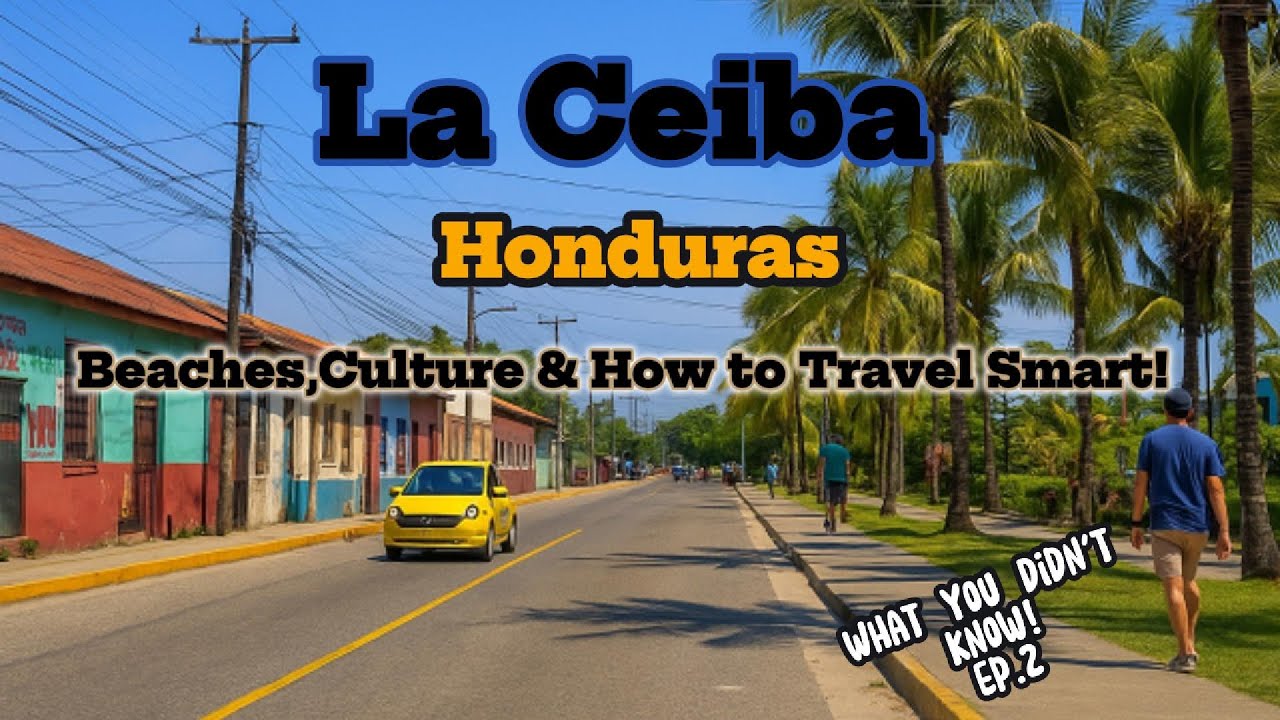 La Ceiba Honduras 🇭🇳 | Beaches, Culture & Travel Tips