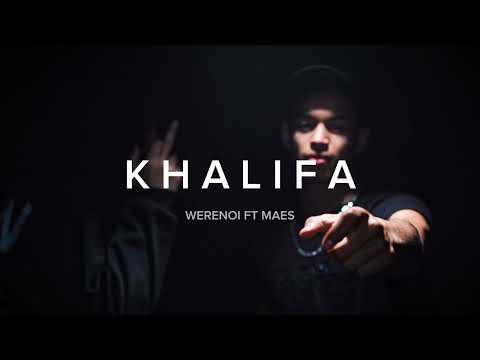 Werenoi ft Maes - KHALIFA