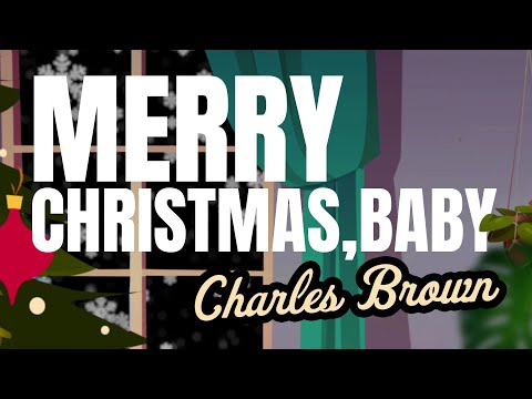 Charles Brown "Merry Christmas, Baby" (Official Visualizer)