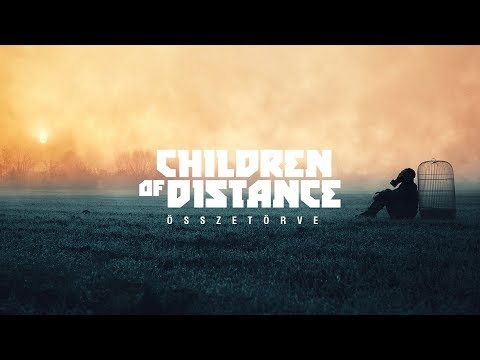 Children of Distance - Összetörve ft. ReBecca