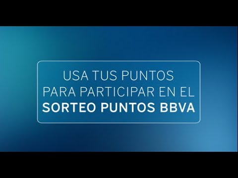 Participa en el sorteo Puntos BBVA 