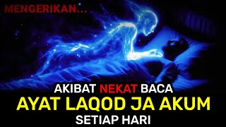 Download lagu TERRIBLE!! These Are the Consequences of Reciting the Verse LAQOD JA AKUM Every Day mp3