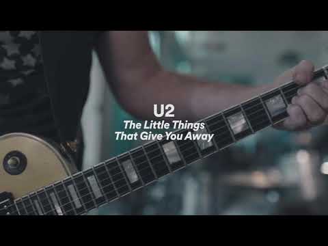 U2 - “The Little Things That Give You Away”